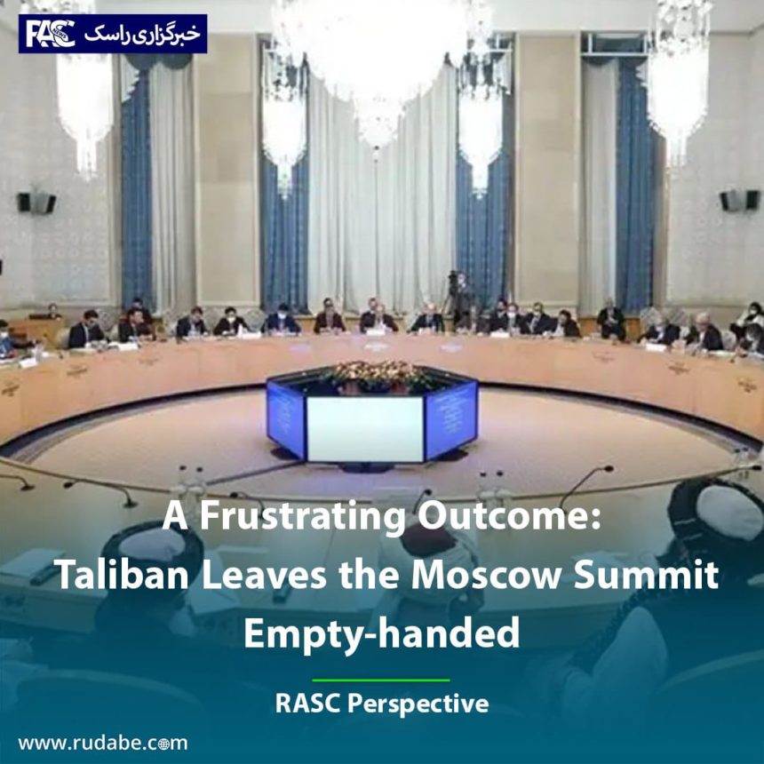 A Frustrating Outcome: Taliban Leaves the Moscow Summit Empty-handed